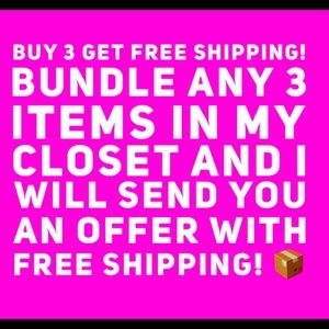 Bundle 3 items from my closet and I’ll send you an offer with free shipping.